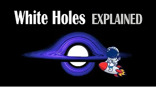 White Holes The Mysterious Opposite of Black Holes | #whitehole #blackhole #space #cosmos