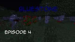 Bluestone - Episode 4 - Giving Up!