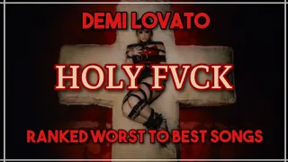 Demi Lovato | HOLY FVCK (Album Ranking) 🖤