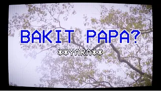 YARA - Bakit Papa (Official Lyric Visualizer)