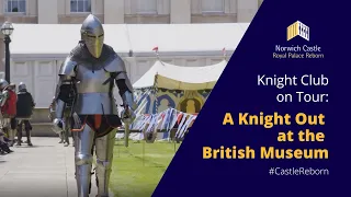 A Knight Out at the British Museum!