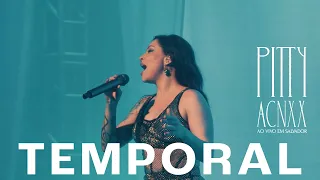 Pitty - Temporal (ACNXX Ao Vivo em Salvador)