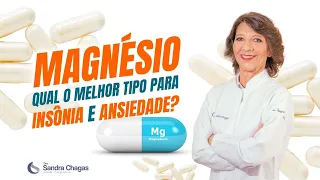 MAGNÉSIO - QUAL O MELHOR TIPO PARA INSÔNIA E ANSIEDADE?