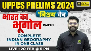 UPPCS Prelims 2024 | Complete Indian Geograpny | Geography for UPPCS Prelims 2024 | Vaibhav Sir