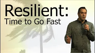 Resilient: Time to Go Fast | Judah Thomas (Sermon Only)