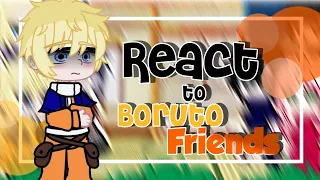 ||•Naruto friends React to Boruto friends •especial 3k ||×[🇧🇷🇺🇲🇪🇦]