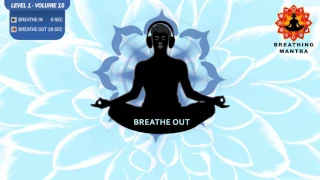Guided Breathing mantra ( 6 - 18) Pranayama Breathing Exercise Level 1 vol 15