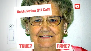 Ruth Price 911 Call: True or Fake?