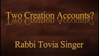 Caller Confronts Rabbi Tovia Singer: Why are there Two Contradictory Creation Accounts in Genesis?