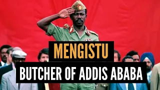 MENGISTU : The Butcher of Addis Ababa and the story of Socialist Ethiopia | African Biographics