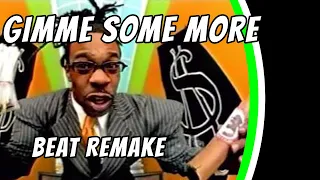 Remaking Busta Rhymes - Gimme Some More - MPCLIVE