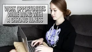 WORKING WITH A CHRONIC ILLNESS | I Quit My Full Time Job