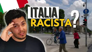 EXISTE todavia el RACISMO en Italia?