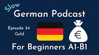 Slow German Podcast for Beginners / Episode 34 Geld (A1-B1)