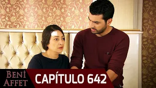 Perdóname (Beni Affet) - Capítulo 642