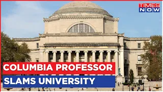 Assistant Professor At Columbia Business School Criticises Columbia University For Supporting Hamas