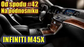 Od spodu #42 na podnośniku, Infiniti M45x, Japończyk V8.