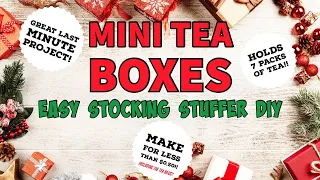 EASY TUTORIAL/make mini tea boxes/great last minute gift idea!
