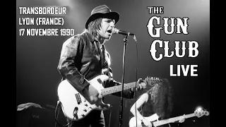 The GUN CLUB Live @Transbordeur - Lyon ('France) - 17 novembre 1990