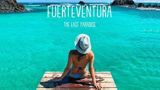 FUERTEVENTURA | The Last Paradise