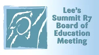 LSR7 Board of Education Meeting - 07/25/19 - LIVE