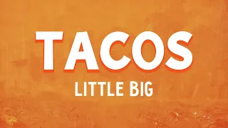 LITTLE BIG - TACOS (Lyrics)