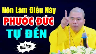 2 Điều Nên Làm May Mắn Phước Đức Tự Nhiên Sẽ Đến (Cực Hay) - Thầy Thích Nhuận Đức