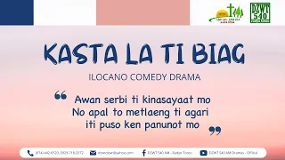 Kasta la ti Biag - May 11, 2024 #IlocanoComedyDrama