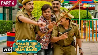 Shaadi Teri Bajayenge Hum Band | Comedy Movie | Part 06