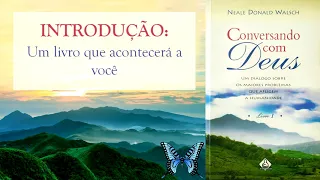 Conversando com Deus, Livro 1 - Neale Donald Walsch (Introdução)