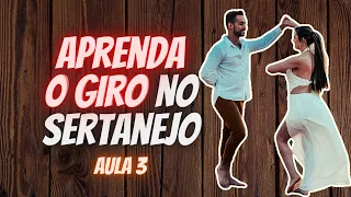 Como Dançar Sertanejo - Aprenda o Giro Simples Aula 3