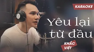 Yêu Lại Từ Đầu - Khắc Việt | Karaoke Beat Chuẩn Mới Nhất