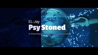 PsyStoned 223 [Goa-Psy Trance channel] (With EL-Jay) 05.12.2020