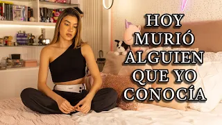 HOY MURIÓ ALGUIEN QUE YO CONOCÍA | Ana Emilia