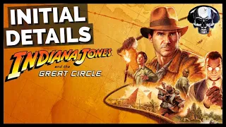 Indiana Jones & The Great Circle - Initial Details