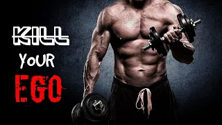 KiLL Your EGO | Fitness Motivation | 2020