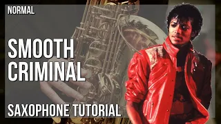 How to play Smooth Criminal by Michael Jackson on Alto Sax (Tutorial)