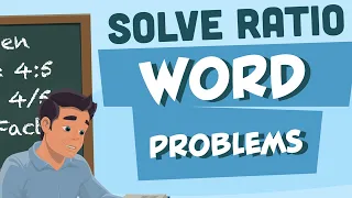 Solve Ratio Word Problems
