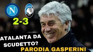 NAPOLI ATALANTA 2-3 - Parodia GASPERINI