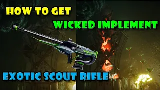 How to get the WICKED IMPLEMENT Exotic Scout Rifle - Destiny 2