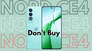 OnePlus Nord CE 4 Review - Don't Buy  Before Watching This Video