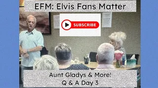 Aunt Gladys and More! EFM Q & A Day 3