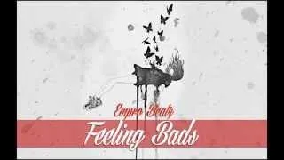 Empro Beatz- Feeling Bads
