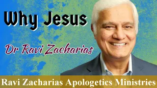 Why Jesus || Dr Ravi Zacharias' Messages || Ravi Zacharias Apologetics Ministries || Biggest Channel