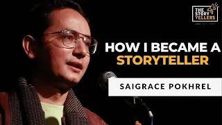 Saigrace Pokhrel : How I Became A Storyteller? : The Storyyellers