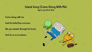 Island Song (Come Along with Me) (Lyrics) - Ashley Eriksson (Adventure Time)