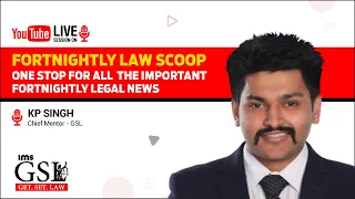 Fortnightly Law Scoop #45: One Stop for all important Weekly Legal News | Get. Set. Law | Initiate