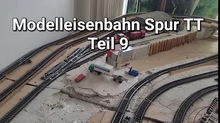 Modelleisenbahn Spur TT Teil 9 Gleisbett und Stellprobe Hafen