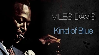 Miles Davis - Kind Of Blue (Full Album)