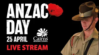 Cairns ANZAC Day Live Stream